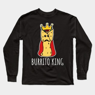 Burrito King Funny Burrito Long Sleeve T-Shirt